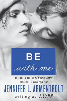 Be with Me: A Novel (Wait for You) Be with Me: A Novel (Wait for You)