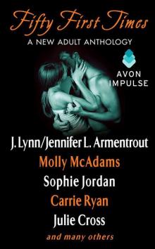 Fifty First Times: A New Adult Anthology Fifty First Times: A New Adult Anthology