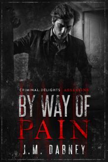 By Way of Pain: Assassins (Criminal Delights Book 12)