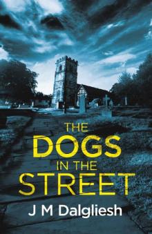 The Dogs in the Street The Dogs in the Street