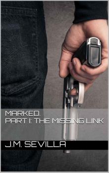 Marked. Part I: The missing Link Marked. Part I: The missing Link