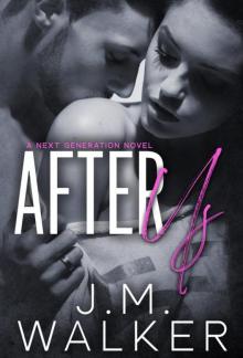 After Us (Next Generation Book 6) After Us (Next Generation Book 6)