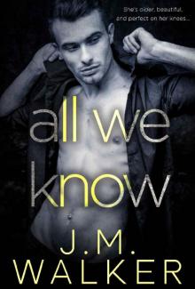 All We Know (A Novella) All We Know (A Novella)