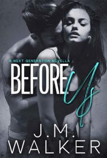 Before Us (The Next Generation Book 3) Before Us (The Next Generation Book 3)