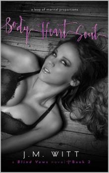 Body Heart Soul (Blind Vows #2)
