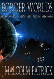 Border Worlds (United Star Systems Book 1)