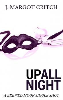 Up All Night (Brewed Moon 1.5)