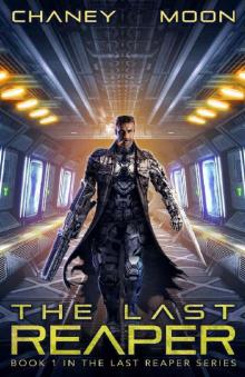 The Last Reaper: An Intergalactic Space Opera Adventure The Last Reaper: An Intergalactic Space Opera Adventure