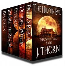 The Complete Hidden Evil Trilogy: 3 Novels and 4 Shorts of Frightening Horror (PLUS Book I of the Portal Arcane Trilogy) The Complete Hidden Evil Trilogy: 3 Novels and 4 Shorts of Frightening Horror (PLUS Book I of the Portal Arcane Trilogy)