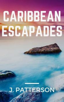 Caribbean Escapades Caribbean Escapades
