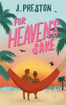 For Heaven's Sake For Heaven's Sake