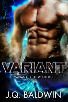 Variant: A Sci-Fi Romance (Variant Trilogy Book 1) Variant: A Sci-Fi Romance (Variant Trilogy Book 1)