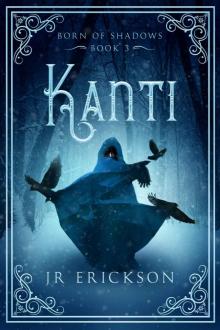 Kanti (Born of Shadows Book 3) Kanti (Born of Shadows Book 3)