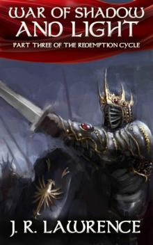 War of Shadow and Light: Part Three of the Redemption Cycle