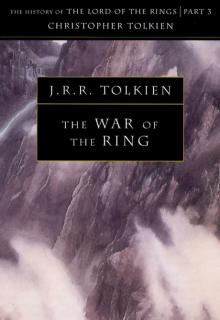 The History of Middle Earth: Volume 8 - The War of the Ring The History of Middle Earth: Volume 8 - The War of the Ring