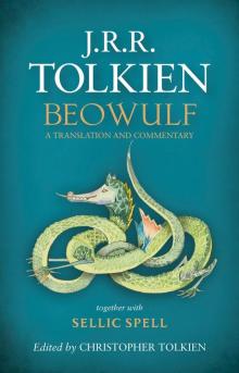 Beowulf: A Translation and Commentary, together with Sellic Spell Beowulf: A Translation and Commentary, together with Sellic Spell