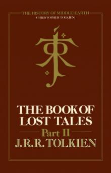 The Book of Lost Tales, Part 2 The Book of Lost Tales, Part 2