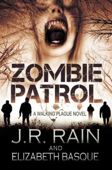 Zombie Patrol (Walking Plague Trilogy #1) Zombie Patrol (Walking Plague Trilogy #1)
