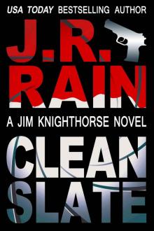 Clean Slate (Jim Knighthorse Book 4) Clean Slate (Jim Knighthorse Book 4)