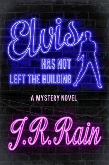 Elvis Has Not Left the Building (The Rain Collective Book 5)