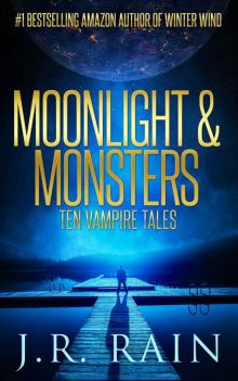 Moonlight & Monsters: Ten Vampire Tales Moonlight & Monsters: Ten Vampire Tales