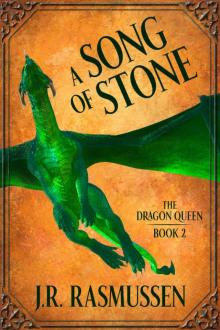 A Song of Stone (The Dragon Queen Book 2) A Song of Stone (The Dragon Queen Book 2)