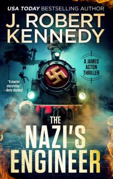 The Nazi's Engineer - A James Acton Thriller Book #20