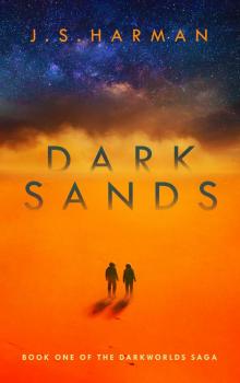 DARK SANDS: Book One of the Darkworlds Saga