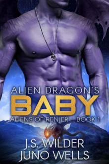 Alien Dragon's Baby: Aliens of Renjer - Book 1 Alien Dragon's Baby: Aliens of Renjer - Book 1