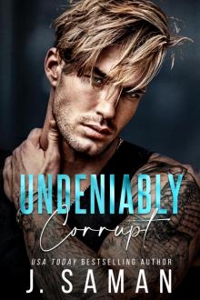 Undeniably Corrupt: An Enemies to Lovers Romance (Boston's Irresistible Billionaires Book 7)