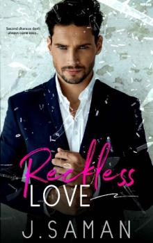 Reckless Love_A Second Chance Romance Reckless Love_A Second Chance Romance