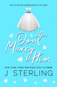 Don’t Marry Him