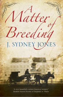 A Matter of Breeding: a mystery set in turn-of-the-century Vienna (A Viennese Mystery)