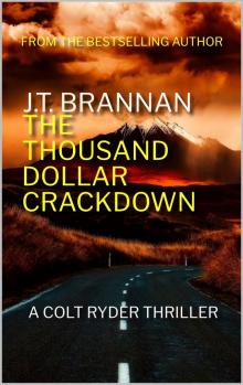 THE THOUSAND DOLLAR CRACKDOWN: A Colt Ryder Thriller THE THOUSAND DOLLAR CRACKDOWN: A Colt Ryder Thriller
