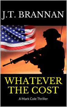 WHATEVER THE COST: A Mark Cole Thriller WHATEVER THE COST: A Mark Cole Thriller