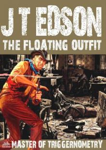 The Floating Outfit 53: Master of Triggernometry (A Floating Outfit Western)