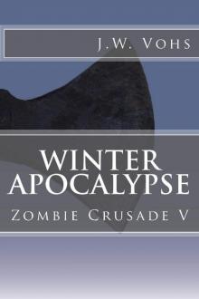 Winter Apocalypse: Zombie Crusade V Winter Apocalypse: Zombie Crusade V