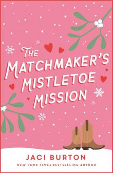 The Matchmaker's Mistletoe Mission (Boots and Bouquets novella)