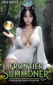 Frontier Summoner 6: A Slice of Life Fantasy Adventure Frontier Summoner 6: A Slice of Life Fantasy Adventure