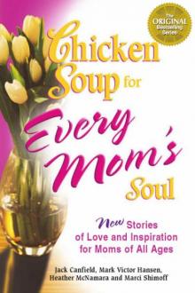 Chicken Soup for Every Mom's Soul