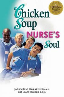 Chicken Soup for the Nurse's Soul: Second Dose Chicken Soup for the Nurse's Soul: Second Dose