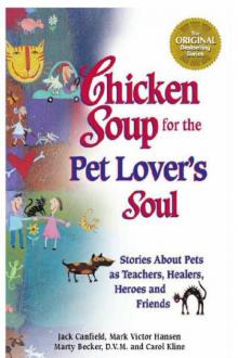 Chicken Soup for the Pet Lover's Soul Chicken Soup for the Pet Lover's Soul