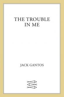 The Trouble in Me The Trouble in Me