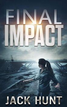 Final Impact: A Post-Apocalyptic Survival Thriller