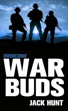 War Buds 3: Overcome (A Post-Apocalyptic EMP Thriller) War Buds 3: Overcome (A Post-Apocalyptic EMP Thriller)