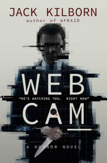 WEBCAM - A Novel of Terror (The Konrath/Kilborn Collective) WEBCAM - A Novel of Terror (The Konrath/Kilborn Collective)