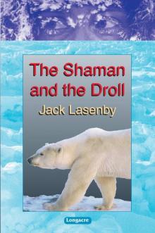 The Shaman and the Droll The Shaman and the Droll