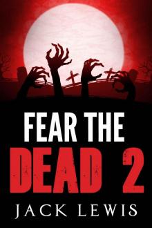 Fear the Dead 2 Fear the Dead 2