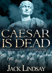 Caesar is Dead