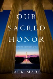 Our Sacred Honor Our Sacred Honor